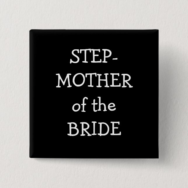 Step Mother Of The Bride Pinback Button (Front)