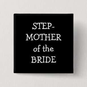 Step Mother Of The Bride Pinback Button