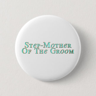 Step-Mother Of The Groom Button