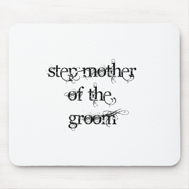 Step Mother of the Groom Mouse Pad (Front)
