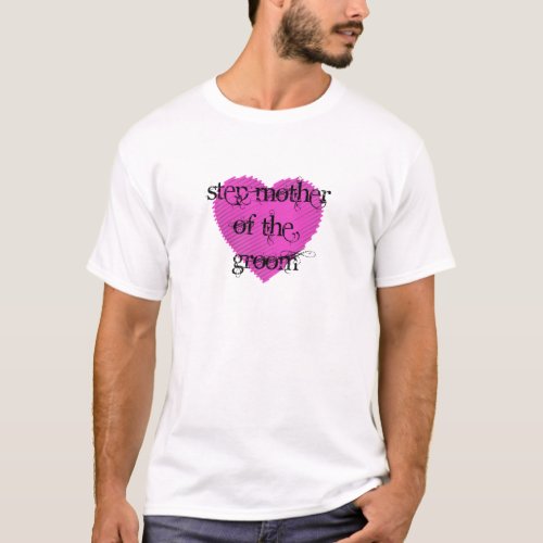 Step Mother of the Groom T_Shirt