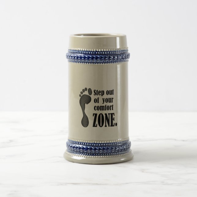 step out of your comfort zone  beer stein (Center)