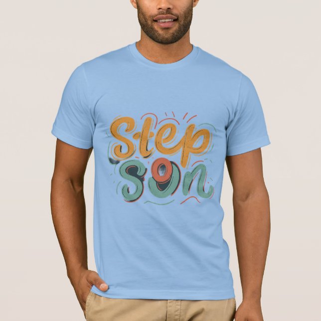Step Son  T-Shirt (Front)