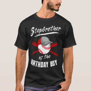 Stepbrother Of The Birthday Boy Baseball Bday Part T-Shirt