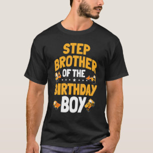 Stepbrother Of The Birthday Boy Construction Worke T-Shirt