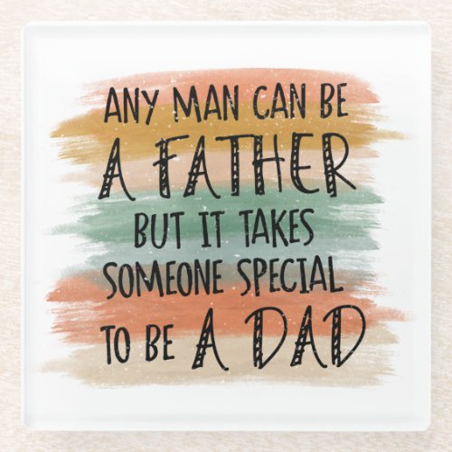 Stepdad Fathers Day Gift  Special Dad Glass Coaster