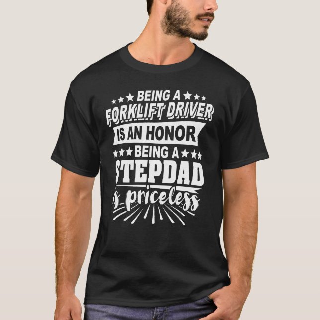 Stepdad Fork Lift Truck Forklift Operator T-Shirt (Front)