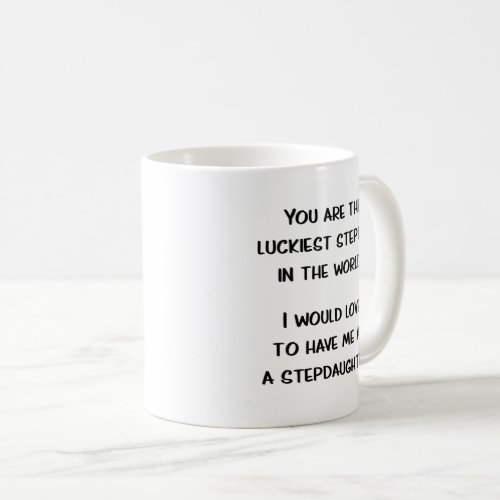 Stepdad from Stepdaughter Funny Gift Coffee Mug