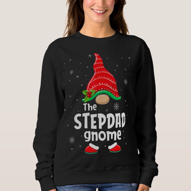 Stepdad Gnome Matching Family Group Christmas Part Sweatshirt (Front)