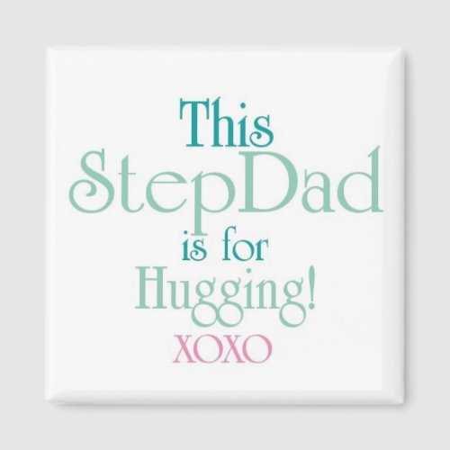 StepDad_Hugging Magnet