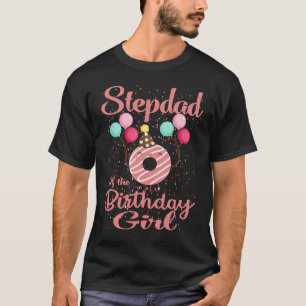 Stepdad Of The Birthday Girl Donut Matching Family T-Shirt
