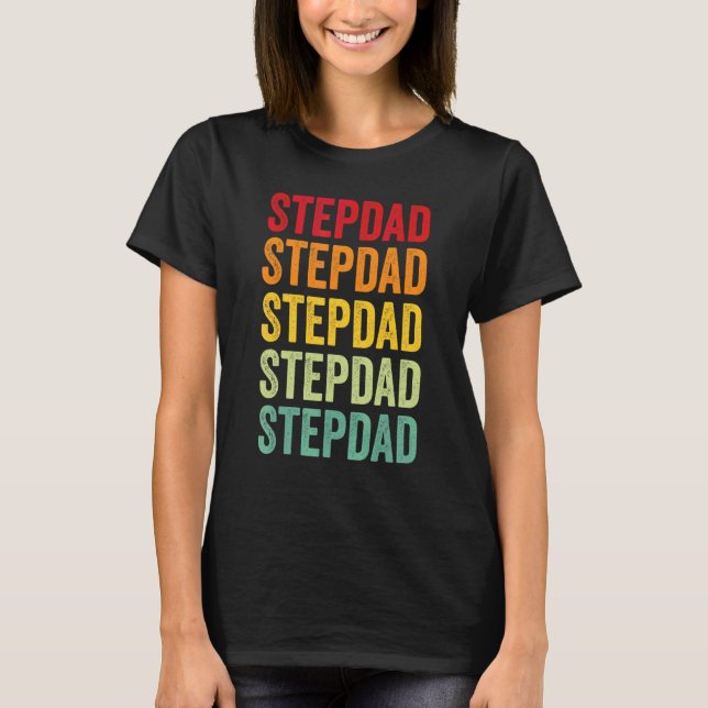 Stepdad Rainbow Text  Stepdad Colorful T-Shirt (Front)