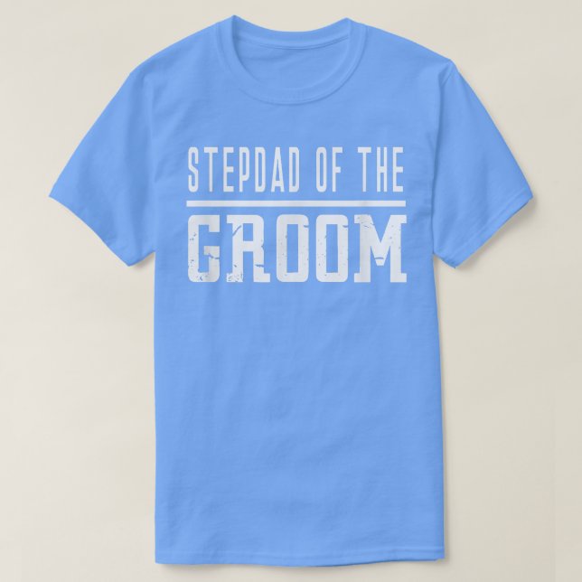Stepdad Step Dad of the Groom Family Party Rehears T-Shirt (Design Front)