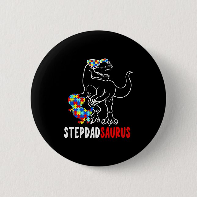 Stepdadsaurus T Rex Dinosaur Autism Awareness Step Button (Front)