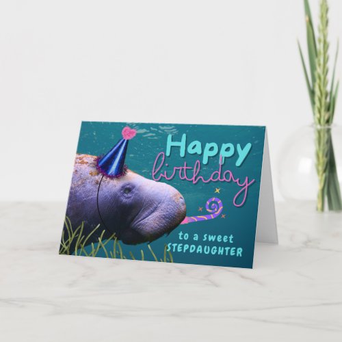 Stepdaughter Birthday Cute Manatee at Party Card