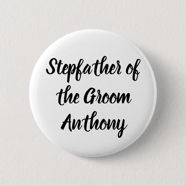 Stepfather of the Groom Black Custom Name Wedding Button (Front)