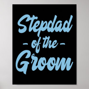 Stepfather Of The Groom - Step Father Stepdad Step Poster