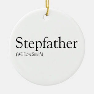 Stepfather, Stepdad Definition Black and White Ceramic Ornament