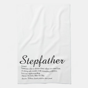 Stepfather, Stepdad Definition Elegant Script Kitchen Towel