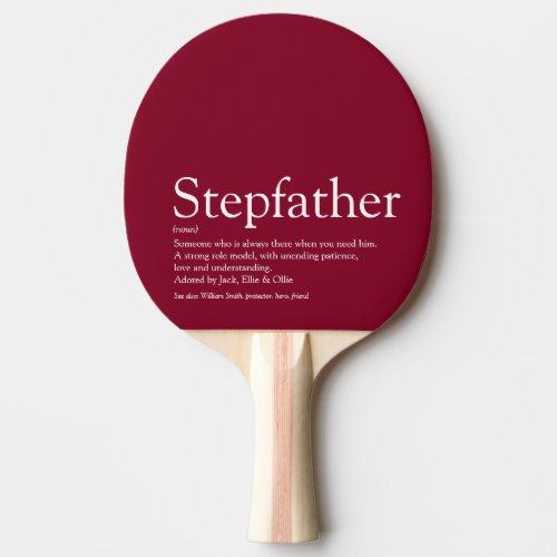 Stepfather Stepdad Definition Fun Burgundy Ping Pong Paddle