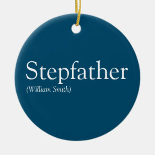 Stepfather, Stepdad Definition Modern Blue Ceramic Ornament