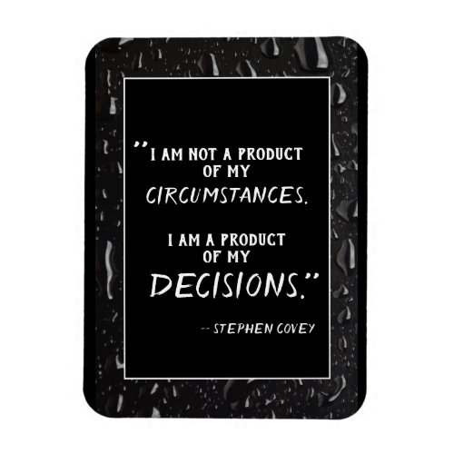 Stephen Covey Motivation Quote Product of Decision Magnet