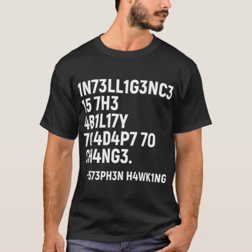 Stephen Hawking T_ShirtIntelligence Is The Ability T_Shirt