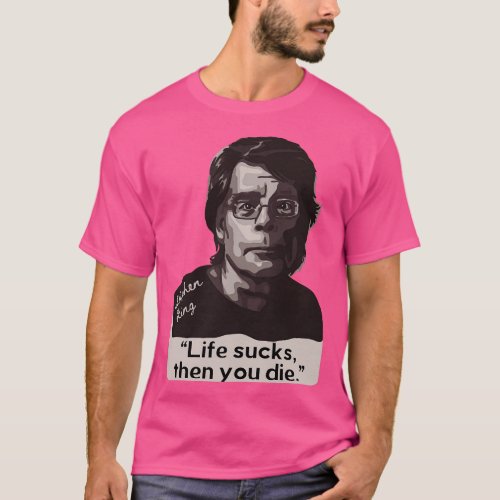 Stephen King Portrait and Quote 2 T_Shirt