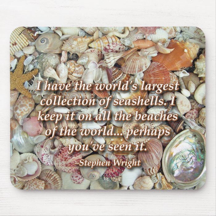 Stephen Wright on Seashells Mousepad