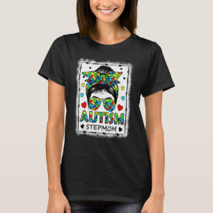 Stepmom Autism Awareness Mom Life Messy Bun Mother T-Shirt