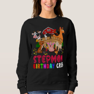 Stepmom Birthday Crew Farm Animals Birthday Famil Sweatshirt
