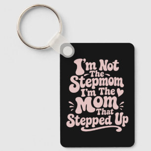 Stepmom Gift The Mom That Stepped Up Retro Keychain