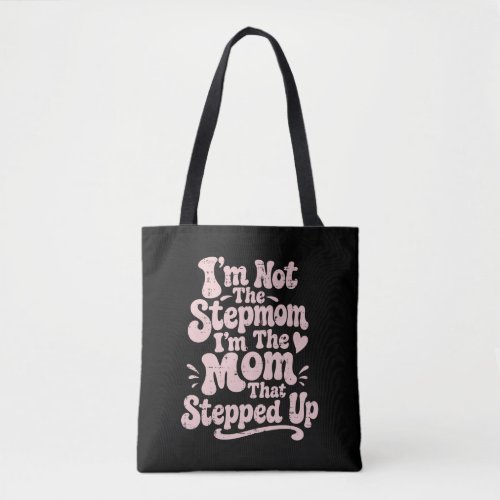 Stepmom Gift The Mom That Stepped Up Retro Tote Bag