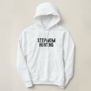 Stepmom Hunting Hoodie
