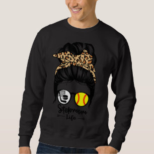 Stepmom Life Messy Bun Hair Funny Softball Hockey Sweatshirt
