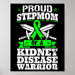 Stepmom Of A Kidney Disease Warrior Renal Awarenes Poster