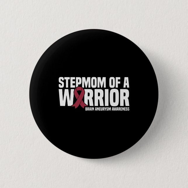 Stepmom of a Warrior Brain Aneurysm Awareness  Button (Front)