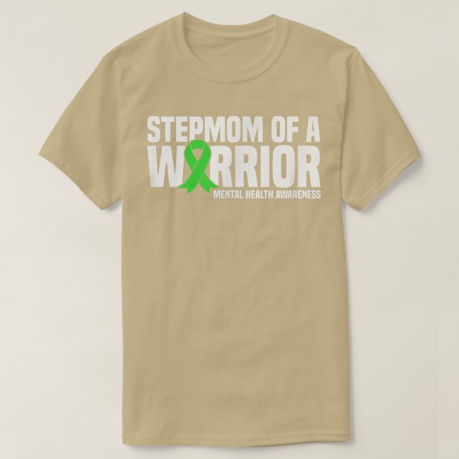 Stepmom Of A Warrior Mental Health Awareness 6363  T-Shirt (Design Front)