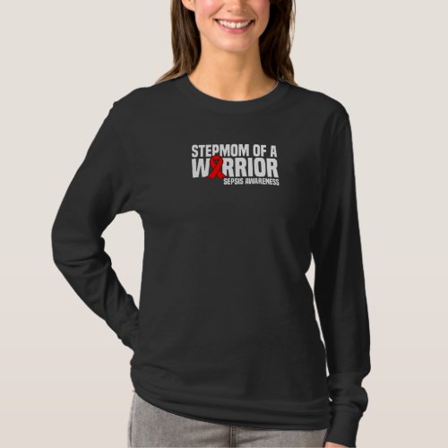 Stepmom Of A Warrior Red Black Ribbon Sepsis Aware T_Shirt