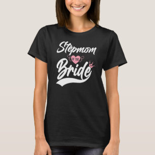 Stepmom of Bride Stepmother Step Mother Step Mom W T-Shirt