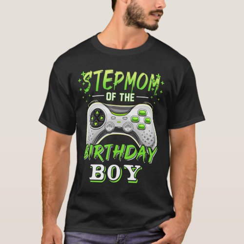 Stepmom Of The Birthday Boy Matching Video Gamer B T_Shirt