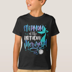 Stepmom of the birthday mermaid family matching T-Shirt