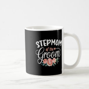Stepmom Of The Groom Gifts Mom Bride Wedding Groom Coffee Mug