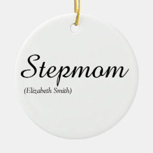 Stepmom Stepmother Modern Elegant Script Ceramic Ornament