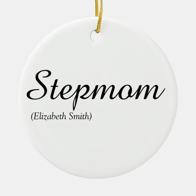 Stepmom Stepmother Modern Elegant Script  Ceramic Ornament (Front)