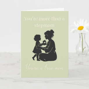 Stepmom True Mom Heartfelt Love Quote Card