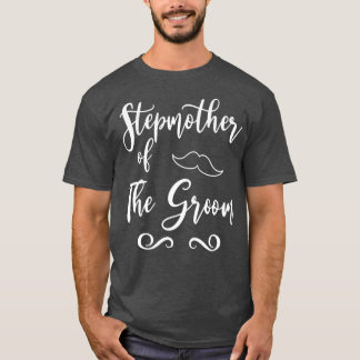 Stepmother of Groom & Bride Wedding Matching  T-Shirt