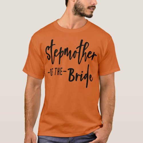 Stepmother of the Bride Family Rehearsal Day Bache T_Shirt