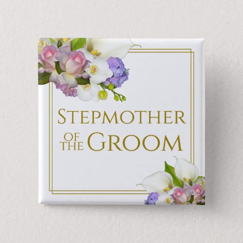 Stepmother of the Groom Elegant Floral Wedding Button
