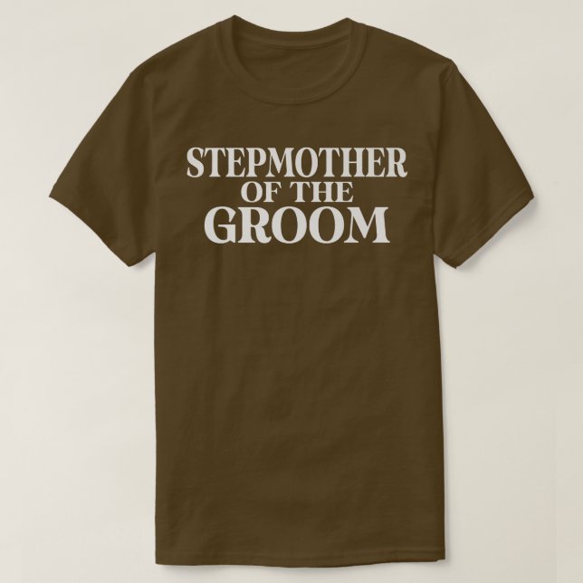 Stepmother of the Groom Family Bonus Mom  T-Shirt (Design Front)